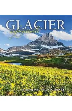 Glacier Unforgettable - Chuck Haney