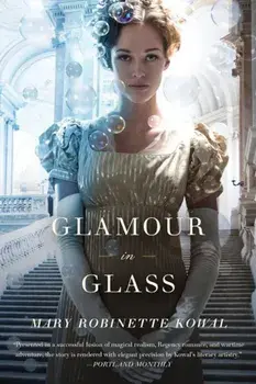 Glamour in Glass, Paperback/Mary Robinette Kowal