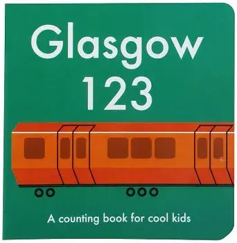 Glasgow 123: A Counting Book for Cool Kids, Hardcover/Anna Day
