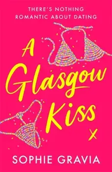 Glasgow Kiss, Paperback/Sophie Gravia