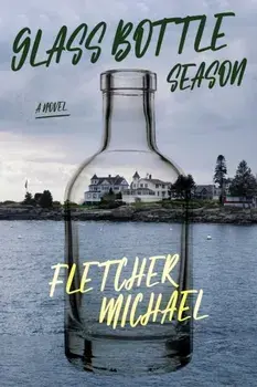 Glass Bottle Season, Hardback/Fletcher Michael