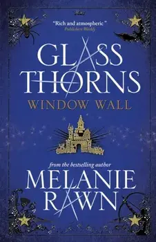 Glass Thorns - Window Wall, Paperback/Melanie Rawn