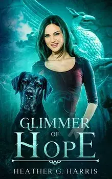 Glimmer of Hope: An Urban Fantasy Novel, Paperback/Heather G. Harris