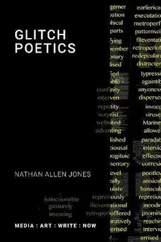 Glitch Poetics, Paperback/Nathan Allen Jones