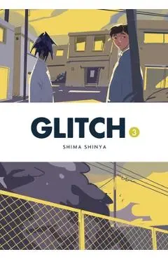 Glitch, Vol. 3 - Shima Shinya