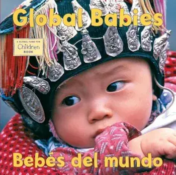 Global Babies/Bebes del Mundo, Hardcover/TheGlobal Fund for Children