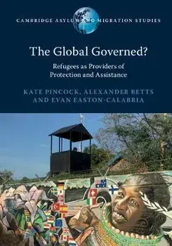 Global Governed?. Refugees as Providers of Protection and Assistance, Paperback/Evan Easton-Calabria
