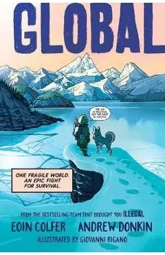 Global: One Fragile World. an Epic Fight for Survival. - Eoin Colfer