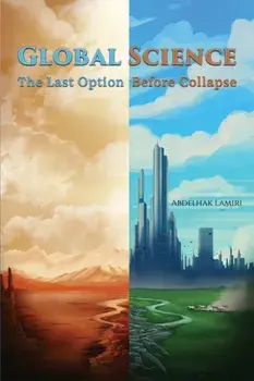 Global Science: The Last Option Before Collapse, Hardback/Abdelhak Lamiri