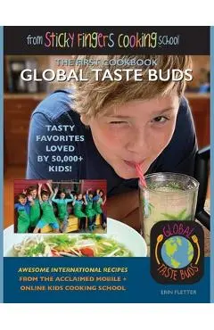 Global Taste Buds: from Sticky Fingers Cooking School - Erin Fletter