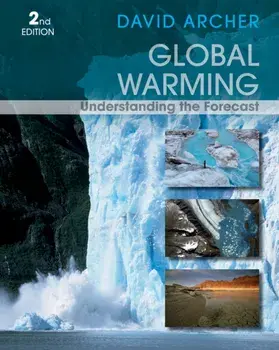 Global Warming. Understanding the Forecast, 2nd Edition, Paperback/David Archer