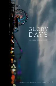 Glory Days, Paperback/Melissa Fraterrigo