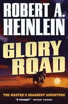 Glory Road, Paperback/Robert a. Heinlein