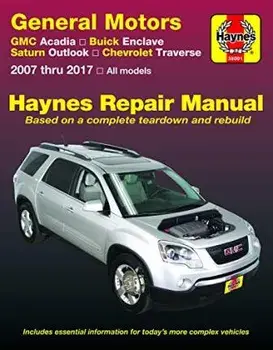 GMC Arcadia 2007-2016, Arcadia Ltd 2017, Buick Enclave 2008-2017, Saturn Outlook 2007-2010 & Chevrolet Traverse 2009-2017 Haynes Repair Manual, Paperback/Haynes Publishing