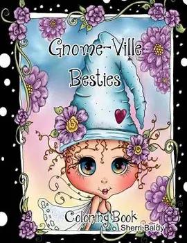 Gnome-Ville Besties Coloring Book, Paperback/Sherri Ann Baldy