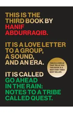 Go Ahead in the Rain: Notes to a Tribe Called Quest - Hanif Abdurraqib
