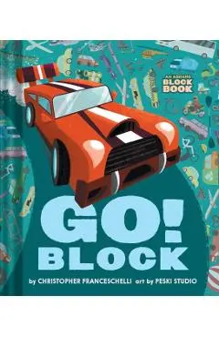 Go Block (an Abrams Block Book) - Christopher Franceschelli
