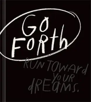 Go Forth: An Inspirational Gift Book to Believe in Yourself, Hardcover/Kobi Yamada