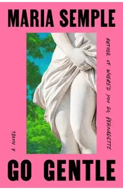 Go Gentle - Maria Semple