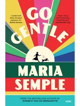 Go Gentle, Paperback/Maria Semple