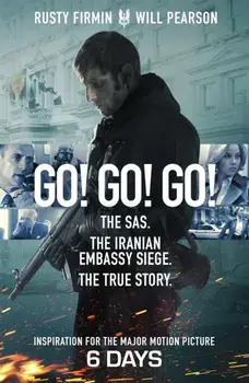 Go! Go! Go!. The SAS. The Iranian Embassy Siege. The True Story, Paperback/Rusty Firmin