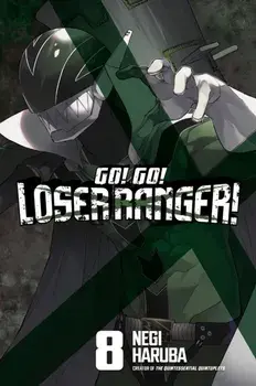 Go! Go! Loser Ranger! 8, Paperback/Negi Haruba