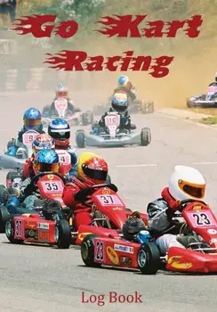 Go Kart Racing Log Book, Paperback/Karting Addicts