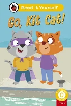 Go, Kit Cat! (Phonics Step 3): Read It Yourself - Level 0 Beginner Reader, Hardback/Ladybird