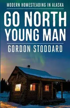 Go North, Young Man, Paperback/Gordon Stoddard