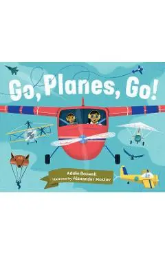 Go, Planes, Go! - Addie Boswell