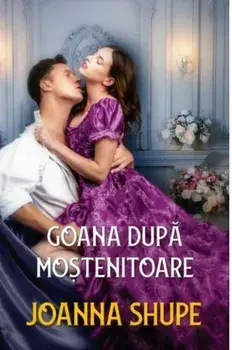 Goana dupa mostenitoare/Joanna Shupe