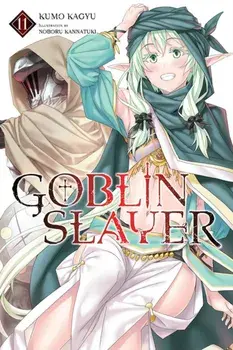Goblin Slayer, Vol. 11 (Light Novel), Paperback/Kumo Kagyu