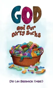 God and Our Dirty Socks, Paperback/Dr Lin Berwick (MBE)