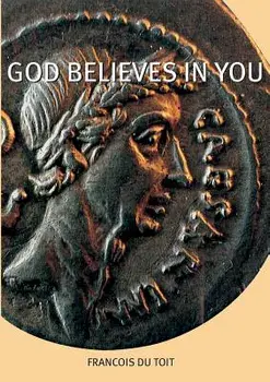 God Believes in You, Paperback/Francois Du Toit
