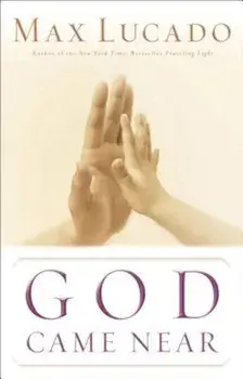 God Came Near, Paperback/Max Lucado