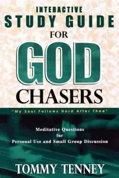 God Chasers: Interactive Study Guide, Paperback/Tommy Tenney