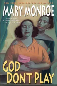 God Don't Play, Paperback/Mary Monroe