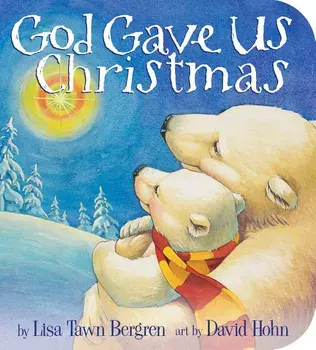 God Gave Us Christmas/Lisa Tawn Bergren