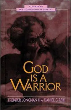 God is a Warrior - Tremper Longman Iii