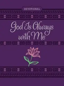 God Is Always with Me Ziparound Devotional: 365 Daily Devotional, Imitation Leather/***