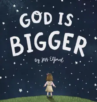 God is Bigger, Hardcover/Jess Elford