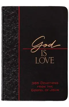 God Is Love: 365 Devotions from the Gospel of John - Brian Simmons