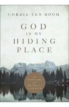 God Is My Hiding Place: 40 Devotions for Refuge and Strength - Corrie Ten Boom