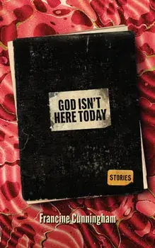 God Isn't Here Today, Paperback/Francine Cunningham