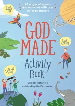 God Made Activity Book. Science activities celebrating God's creation, Paperback/Steph Bryant