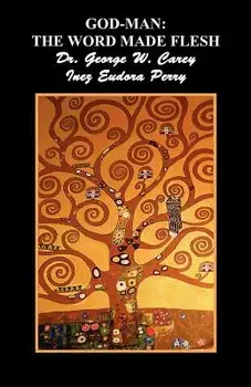 God-Man: The Word Made Flesh, Paperback/Eudora Perry Inez