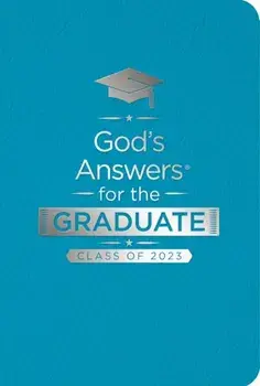 God's Answers for the Graduate: Class of 2023 - Teal NKJV. New King James Version, Paperback/***