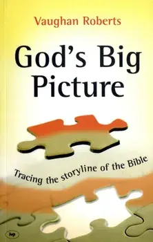 God's Big Picture. A Bible Overview, Paperback/Vaughan Roberts