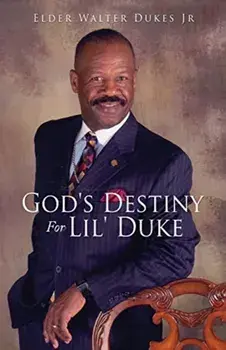 God's Destiny For Lil' Duke, Paperback/Jr. Dukes, Elder Walter
