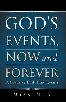 God's Events, Now and Forever, Paperback/Miss Nan